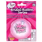 I'm The Brides Maid Button