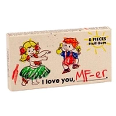 Click to get I Love You MFer Gum
