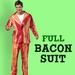 Full Bacon Suit