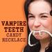 Vampire Fangs Candy Necklace